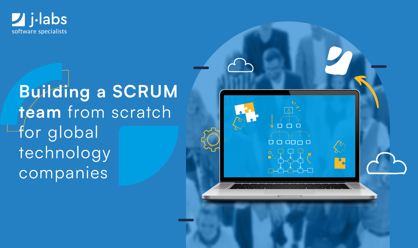 Building a SCRUM team from scratch for global technology companies